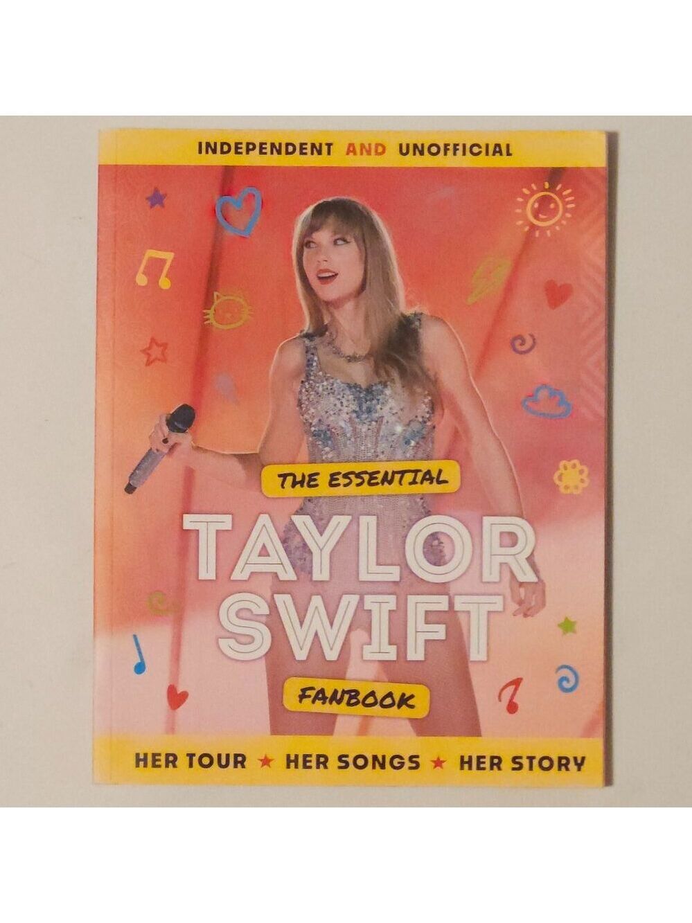 The Essential Taylor Swift Fan Book - Tour - Songs - Story